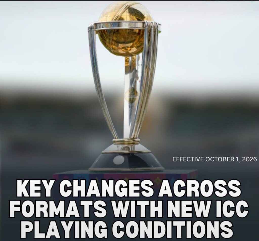 Big Changes in Cricket: Everything You Need to Know About the New ICC Playing Conditions (2026)